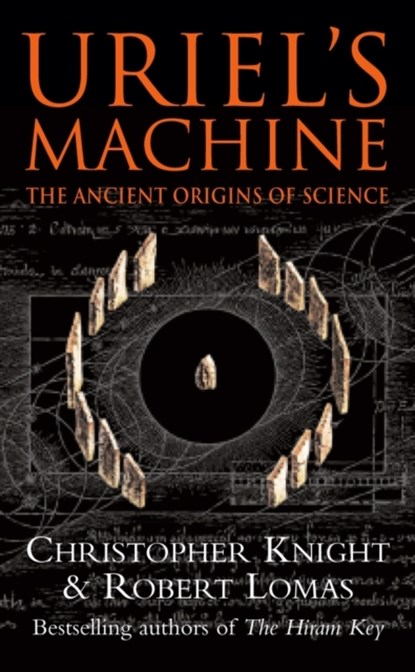 Uriel's Machine, Christopher Knight ; Robert Lomas - Paperback - 9780099281825