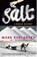 Salt, Mark Kurlansky - Paperback - 9780099281993