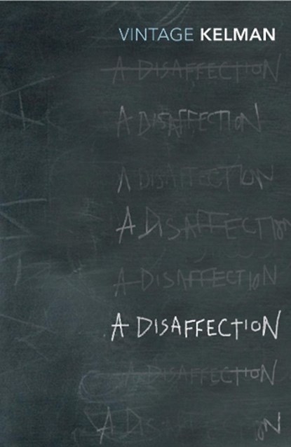 A Disaffection, James Kelman - Paperback - 9780099283096