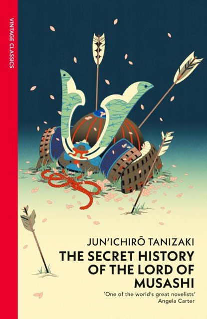 The Secret History of The Lord of Musashi, Junichiro Tanizaki - Paperback - 9780099283171