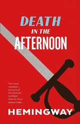Death in the Afternoon - Ernest Hemingway - 9780099285021