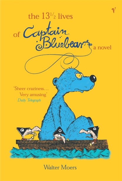 The 13.5 Lives Of Captain Bluebear, Walter Moers - Paperback - 9780099285328