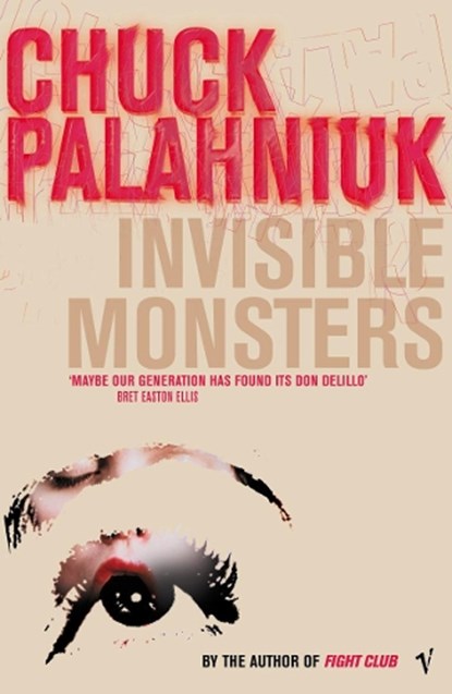 Invisible Monsters, Chuck Palahniuk - Paperback - 9780099285441