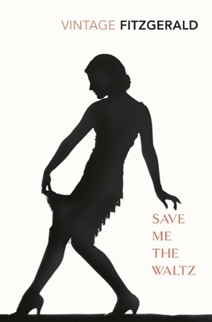 Save Me The Waltz, Zelda Fitzgerald - Paperback - 9780099286554