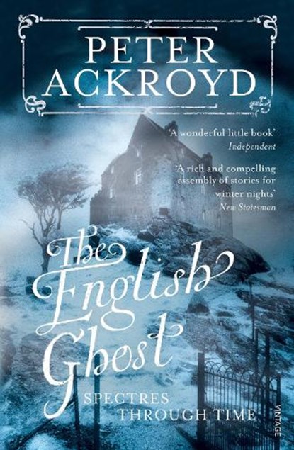 The English Ghost, Peter Ackroyd - Paperback - 9780099287575