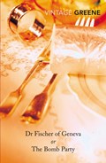 Dr Fischer of Geneva | Graham Greene | 