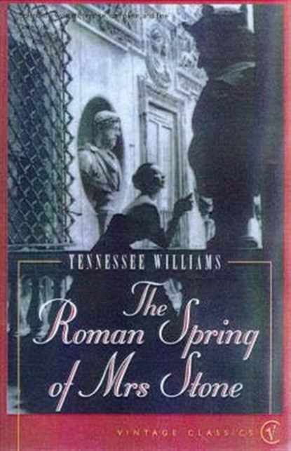 The Roman Spring Of Mrs Stone, Tennessee Williams - Paperback - 9780099288626