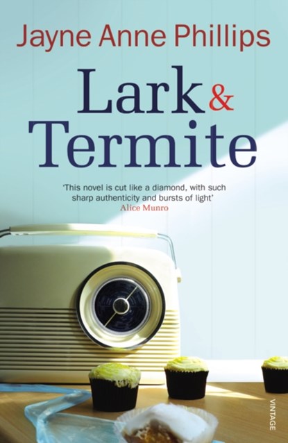 Lark and Termite, Jayne Anne Phillips - Paperback - 9780099288749