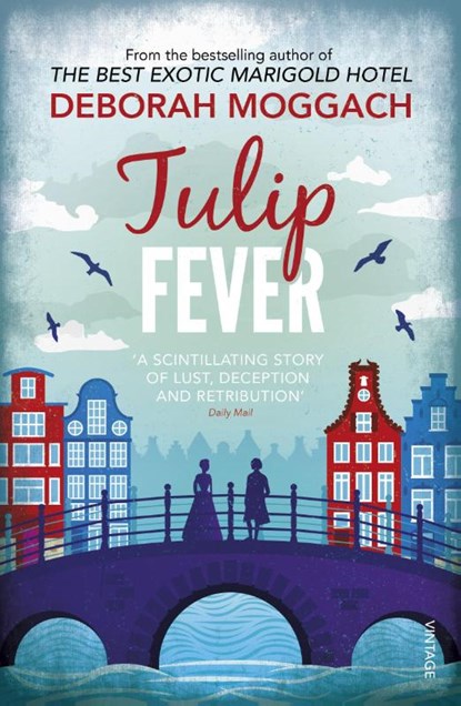 Tulip Fever, Deborah Moggach - Paperback - 9780099288855