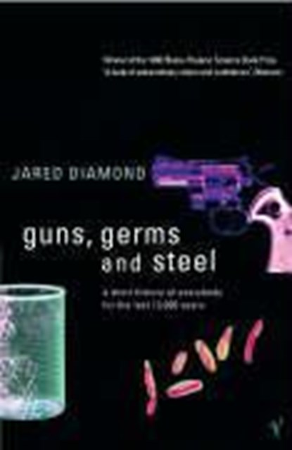 Guns, Germs and Steel, Jared Diamond - Paperback - 9780099302780