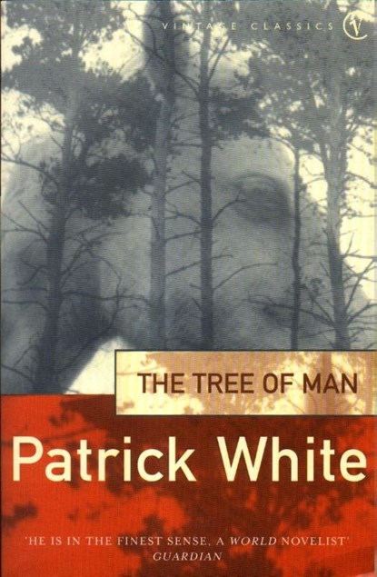 The Tree of Man, Patrick White - Paperback - 9780099324515