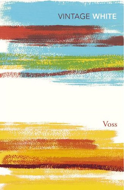 Voss, Patrick White - Paperback - 9780099324713