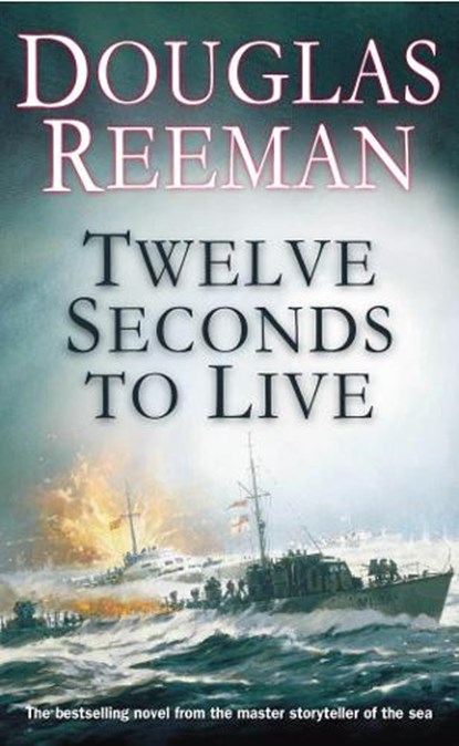 Twelve Seconds To Live, Douglas Reeman - Paperback - 9780099414872