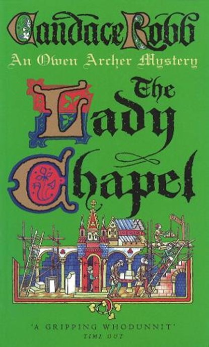 The Lady Chapel, Candace Robb - Paperback - 9780099421368