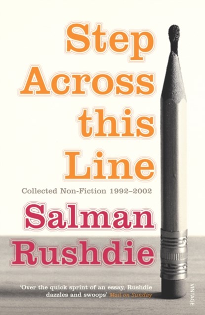Step Across This Line, Salman Rushdie - Paperback - 9780099421870
