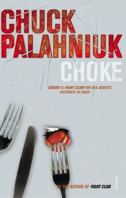 Choke, Chuck Palahniuk - Paperback - 9780099422686