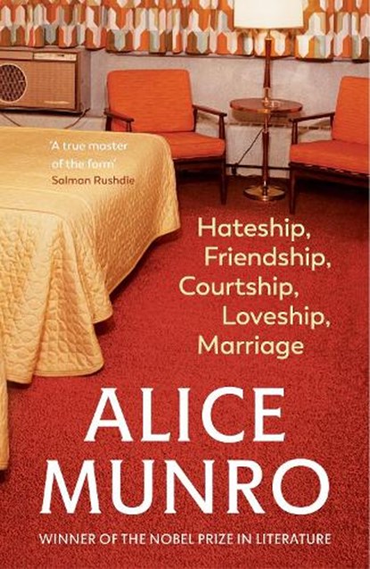 Hateship, Friendship, Courtship, Loveship, Marriage, Alice Munro - Paperback - 9780099422747