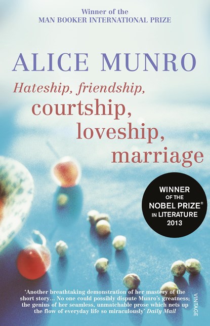 Hateship, Friendship, Courtship, Loveship, Marriage, Alice Munro - Paperback - 9780099422747