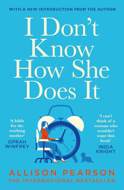 I Don't Know How She Does It, Allison Pearson - Paperback - 9780099428381