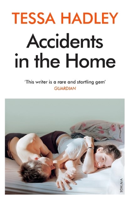 Accidents in the Home, Tessa Hadley - Paperback - 9780099428589