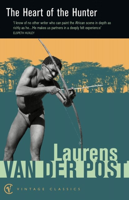The Heart Of The Hunter, Sir Laurens Van Der Post - Paperback - 9780099428749