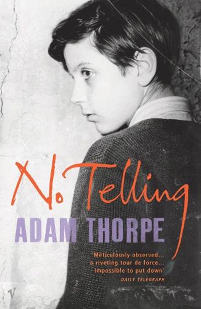 No Telling, Adam Thorpe - Paperback - 9780099428831