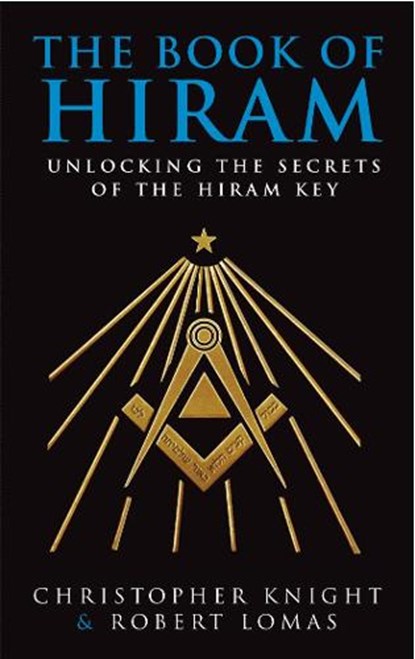 The Book Of Hiram, Christopher Knight ; Robert Lomas - Paperback - 9780099429234