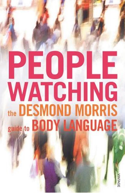 Peoplewatching, Desmond Morris - Paperback - 9780099429784