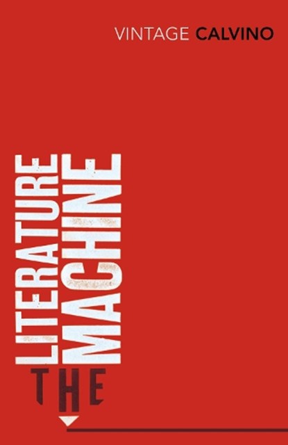 The Literature Machine, Italo Calvino - Paperback - 9780099430858