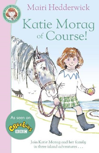 Katie Morag Of Course!, Mairi Hedderwick - Paperback - 9780099432050