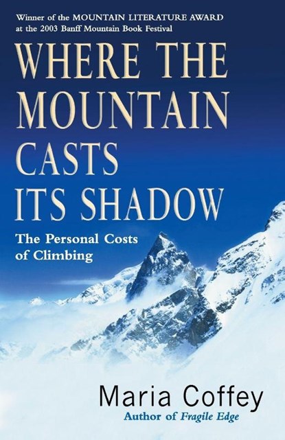 Where The Mountain Casts Its Shadow, Maria Coffey - Paperback - 9780099436089