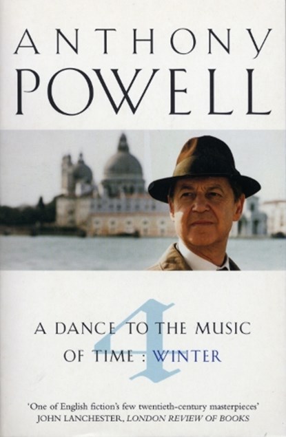 Dance To The Music Of Time Volume 4, Anthony Powell - Paperback - 9780099436751