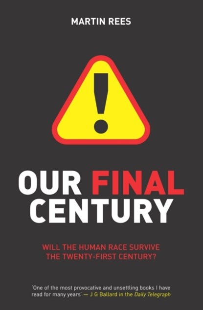 Our Final Century, Martin Rees - Paperback - 9780099436867