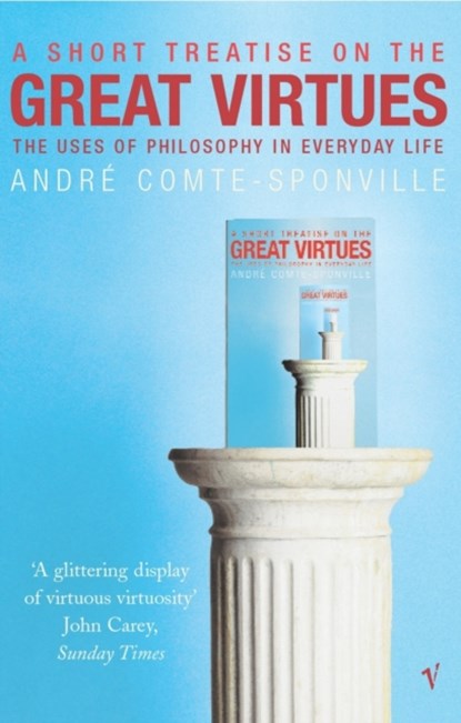 A Short Treatise On Great Virtues, Andre Comte-Sponville - Paperback - 9780099437987