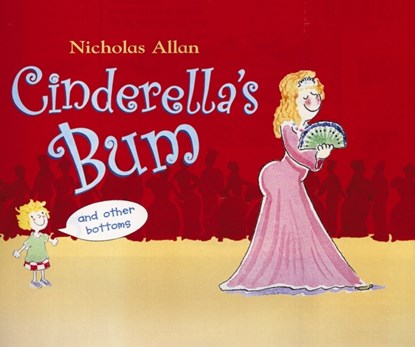 Cinderella's Bum, Nicholas Allan - Paperback - 9780099438632