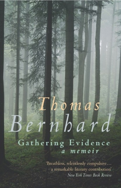 Gathering Evidence, Thomas Bernhard - Paperback - 9780099442530