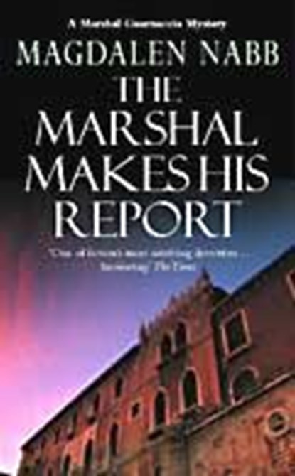 The Marshal Makes His Report, Magdalen Nabb - Paperback - 9780099443353