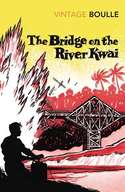 The Bridge On The River Kwai, Pierre Boulle - Paperback - 9780099445029