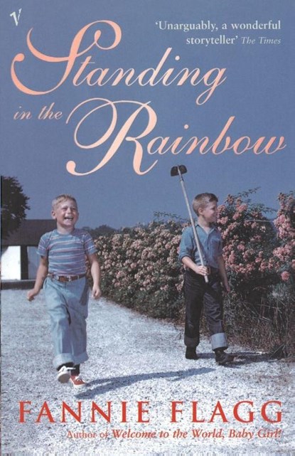 Standing In The Rainbow, Fannie Flagg - Paperback - 9780099448938