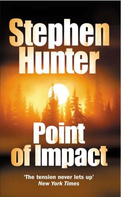 Point Of Impact, Stephen Hunter - Paperback - 9780099453451