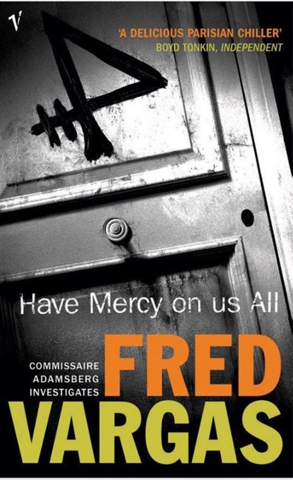 Have Mercy on Us All, Fred Vargas - Paperback - 9780099453642