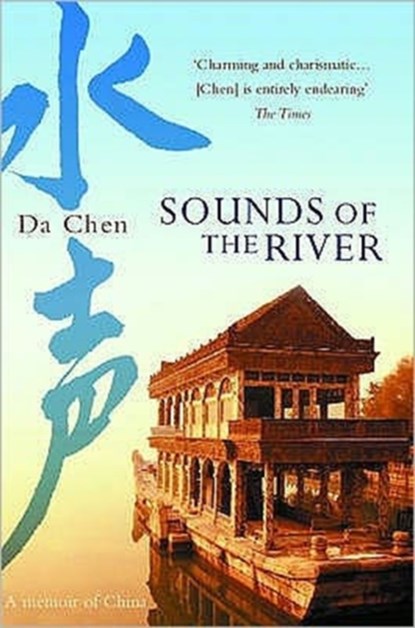 Sounds Of The River, Da Chen - Paperback - 9780099453826
