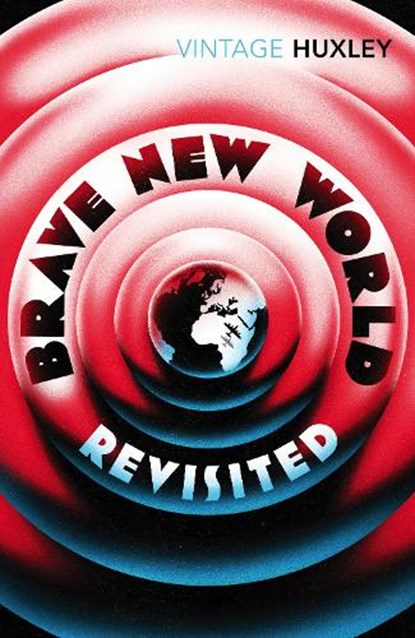 Brave New World Revisited, Aldous Huxley - Paperback - 9780099458234