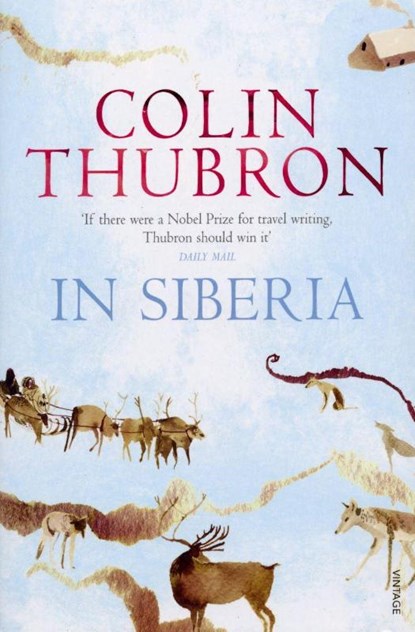 In Siberia, Colin Thubron - Paperback - 9780099459262