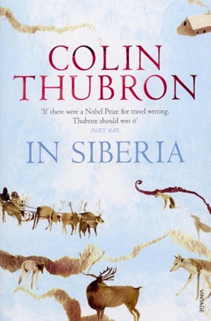 In Siberia, Colin Thubron - Paperback - 9780099459262