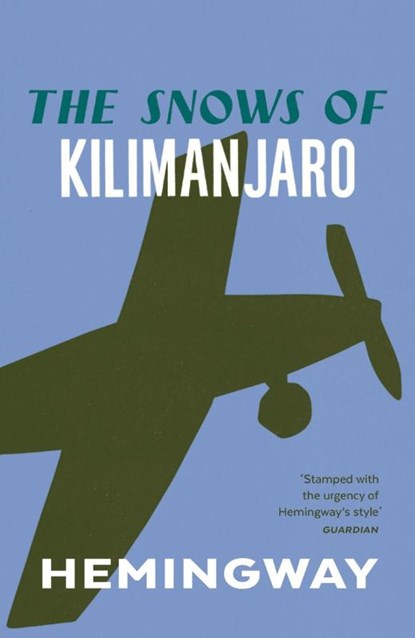 The Snows of Kilimanjaro, Ernest Hemingway - Paperback - 9780099460923