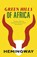 Green Hills of Africa, Ernest Hemingway - Paperback - 9780099460954