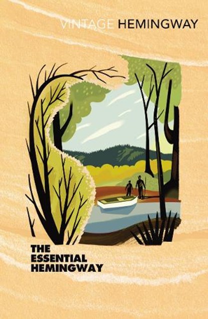 The Essential Hemingway, Ernest Hemingway - Paperback - 9780099460978