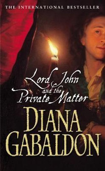 Lord John And The Private Matter, Diana Gabaldon - Paperback - 9780099461173