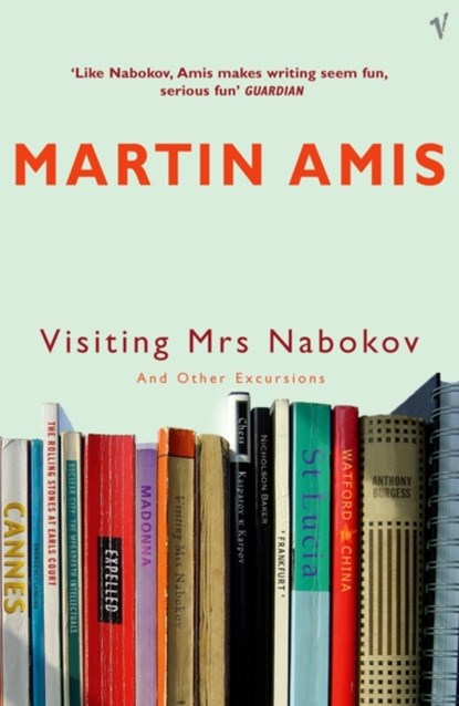 Visiting Mrs Nabokov And Other Excursions, Martin Amis - Paperback - 9780099461876